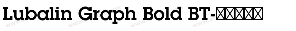 Lubalin Graph Bold BT字体转换